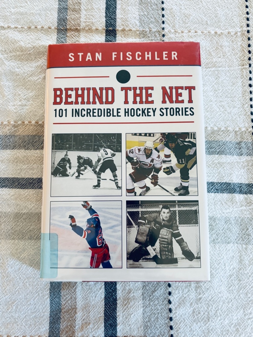 Behind the Net Stan Fischler Hardcover Book 101 Incredible Hockey Stories 2013